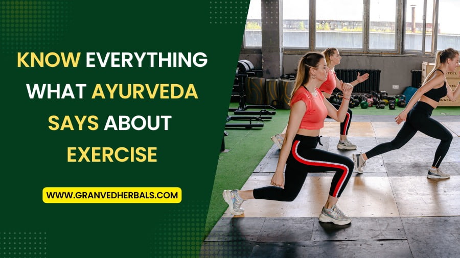 What Ayurveda Says About Exercise