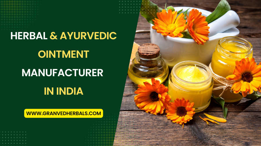 Herbal Ointment Manufacturer